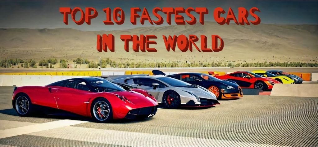 Top 10 Fastest Cars in the World | Both Official and Unofficial